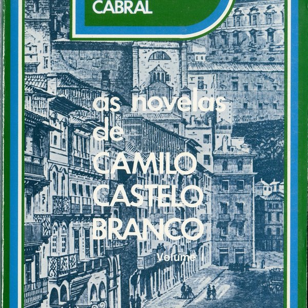 'As novelas de Camilo': Vol 2 Sel., pref. e notas de Alexandre Cabral, Lisboa: Livros Horizonte, ...