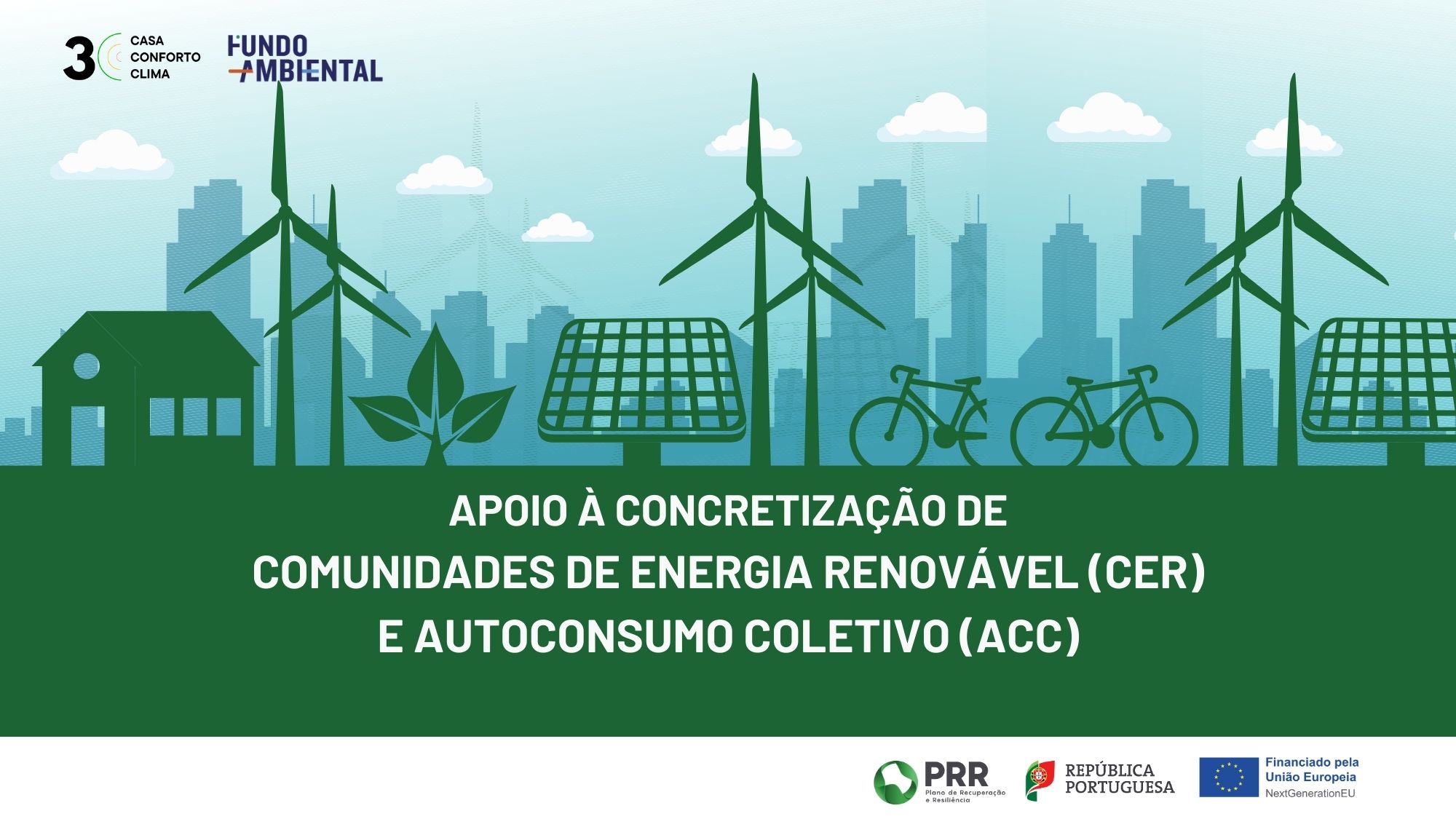 Apoio à concretização de Comunidades de Energia Renovável e Autoconsumo Coletivo.